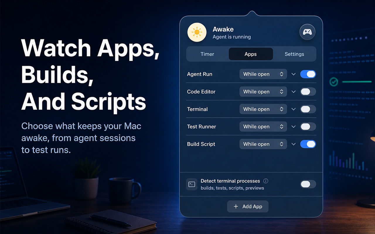 Apps tab in Awake AI. Agent Run and Build Script are on. Code Editor, Terminal, and Test Runner are off. Detect terminal processes covers builds, tests, scripts, and previews.
